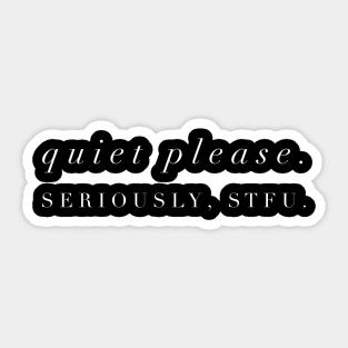 Quiet Please Sticker
